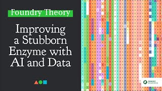 FT005  Improving a Stubborn Enzyme with AI and Data [upl. by Cynde]