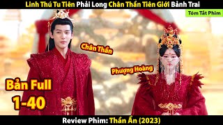 Phượng hoàng 1000 năm lịch kiếp phải lòng chân thần thiên giới  Review phim hay [upl. by Assirec629]