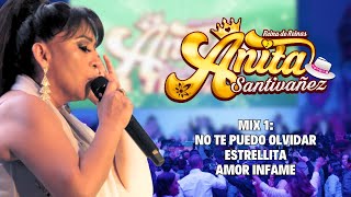 Anita Santivañez  Mix No Te Puedo Olvidar  Estrellita  Amor Infame LIVE 2024 [upl. by Ennaylloh648]