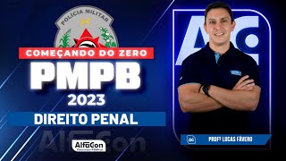 Concurso PM PB 2023  Começando do Zero Direito Penal  Alfacon [upl. by Yenahteb]