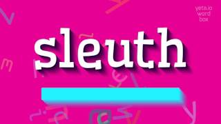 How to say quotsleuthquot High Quality Voices [upl. by Dolhenty]