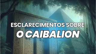 ESCLARECIMENTOS SOBRE O CAIBALION [upl. by Ennaisoj]