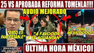 EN VIVO SENADO 25 VOTOS A FAVOR 12 EN CONTRA ¡APROBADA REFORMA JUDICIAL TÓMALA ANAYA ADIÓS [upl. by Ical977]