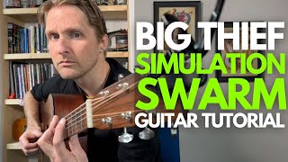 Simulation Swarm by Big Thief Guitar Tutorial  Guitar Lessons with Stuart [upl. by Tedric]