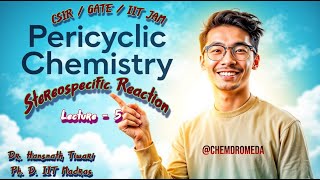 Pericyclic Chemistry  Lecture  5 [upl. by Obediah326]