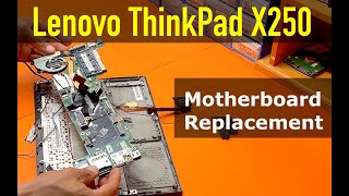 Lenovo ThinkPad X250  How To Replace Motherboard on Lenovo X250 [upl. by Sinnaiy]