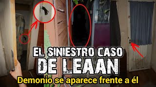 DEMONIO SE APARECE FRENTE A ÉL  EL SINIESTRO CASO DE LEAAN  PARTE 9 [upl. by Elgna]