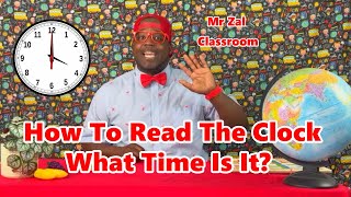 How To Read The Clock What Time Is It  Mr Zal Classroom [upl. by Eisse]