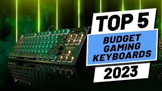 Top 5 BEST Budget Gaming Keyboards of 2023 [upl. by Amias596]