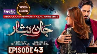 Jaan Nisar EP 43 Eng Sub Danish TaimoorHiba BhukhariJaan Nisar Drama Review ReviewChannel16 [upl. by Heydon264]