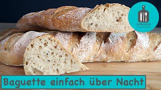 Knuspriges Baguette einfach über Nacht Nur 4 Zutaten und ohne kneten  wie in Frankreich [upl. by Ellinad]