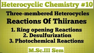 Heterocyclic Chemistry Three Membered Heterocycles Reactions Of Thiiranes NOBLECHEMISTRY [upl. by Aissatan]