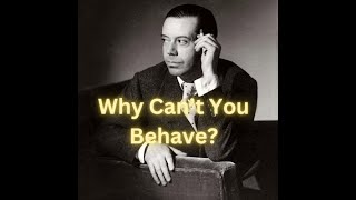 Cole Porter Tune Of The Week 33 Why Cant You Behave [upl. by Adaurd]