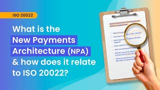 Mastering ISO 20022 What is the New Payments Architecture NPA and how does it relate to ISO 20022 [upl. by Katrina]