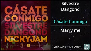 Silvestre Dangond  Cásate Conmigo Lyrics English Translation  ft Nicky Jam  Dual Lyrics English [upl. by Vizza210]