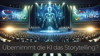 MarkeTHING Fokus KI  Übernimmt die KI unser Storytelling lieber Veit [upl. by Aciemaj]