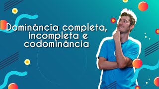 Dominância completa incompleta e codominância  Brasil Escola [upl. by Karisa]