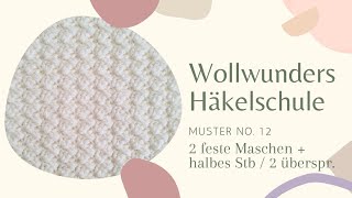 Häkelschule • Häkelmuster no12 [upl. by Theodoric]