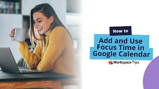 How to Add and Use Focus Time in Google Calendar [upl. by Nocam]