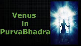 Venus in Purva Bhadra Nakshatra Hindi Vedic astrology [upl. by Liman]