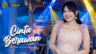 CINTA BERAWAN  Lusyana Jelita Adella  OM ADELLA [upl. by Thormora]