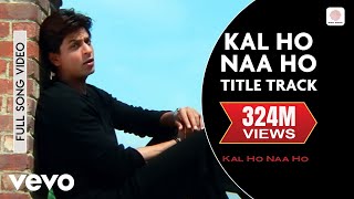 Kal Ho Naa Ho Full Video  Title TrackShah Rukh KhanSaif AliPreitySonu NigamKaran J [upl. by Ardnoet]