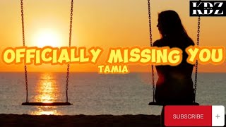 Tamia  Officially Missing You Lyrics [upl. by Leno]