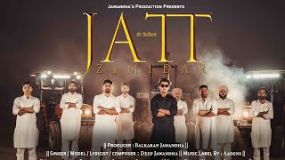 Jatt Zimidar Full Video Deep Jawandha  Aedens  Punjabi Songs  New Punjabi Songs [upl. by Jarlath49]