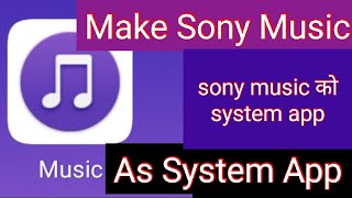 Install Sony Music as system app in any android phone 😍😍  Tech Guruji [upl. by Yrreiht329]