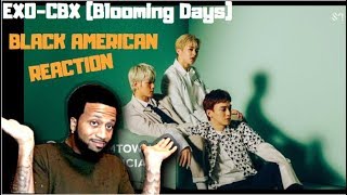 EXOCBX 첸백시 花요일 Blooming Day MV BLACK AMERICAN REACTION [upl. by Delbert]