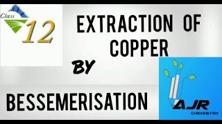 EXTRACTION OF COPPER BY BESSEMERISATION  METALLURGY [upl. by Marcin957]