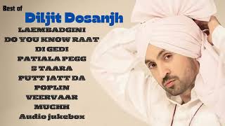 Diljit Dosanjh   Top 10 Audio Songs Official [upl. by Hars560]