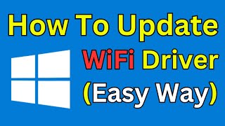 How To Update WiFi Driver Windows 10 In Laptop Simple and Quick Way [upl. by Arielle]