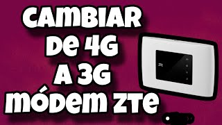 CAMBIAR DE 4G A 3G MODEM ZTE Y MODEM HUAWEI ZTE HUAWEI [upl. by Pownall]