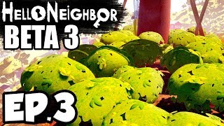 Hello Neighbor Beta 3 Ep3  THE NEIGHBORS SECRET HIDDEN GARDENS Hello Neighbor Beta 3 Game [upl. by Asenaj]