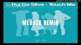 Rui da Silva Touch me MEDUZA remix [upl. by Seraphim]