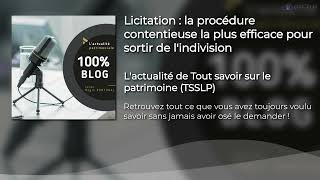 Sortir de lindivision le plus simplement possible grâce à la vente en licitation [upl. by Merri424]