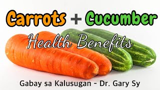 Carrots amp Cucumber Health Benefits  Dr Gary Sy [upl. by Petty]