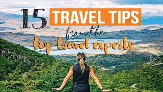 15 TRAVEL TIPS from the TOP TRAVEL EXPERTS [upl. by Odnanref]