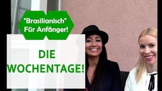 quotBRASILIANISCHquot FÜR ANFÄNGER  DIE WOCHENTAGE [upl. by Matronna]