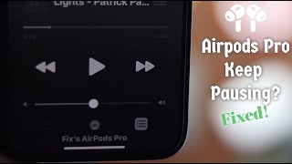 Fix AirPods Pro keep pausing on their Own Randomly [upl. by Tades392]