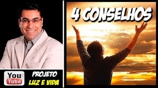 4 conselhos para ter uma vida melhor [upl. by Dugaid]