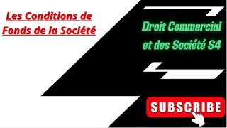 Droit Commercial et des Sociétés S4 Partie 1 Les Conditions de Fonds de la Société [upl. by Marrilee573]