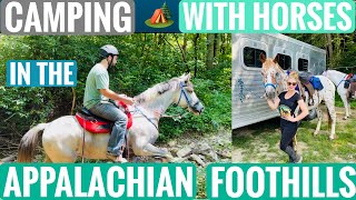 TRAIL RIDING OUR HORSES IN THE APPALACHIAN FOOTHILLSTrail Riding amp Camping [upl. by Hasila]