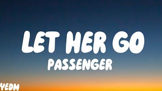 Passenger  Let Her Go  Lyrics [upl. by Augy]