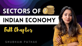 Sectors of Indian Economy Full Chapter  CBSE Class 10 Batch 202223  Shubham Pathak [upl. by Heaps]