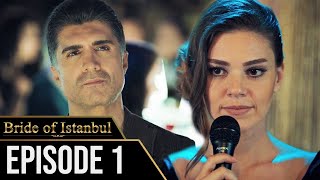 Bride of Istanbul  Episode 1 English Subtitles  Istanbullu Gelin [upl. by Rikki]