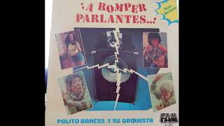 EL HOMBRE MARINERO CHOCOLATE Y MERENGUE  ASI ASI Polito Bances y su Orquesta 1977 [upl. by Reywas]