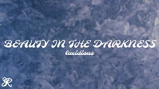 Lucidious  Beauty in the Darkness Lyrics [upl. by Alta610]