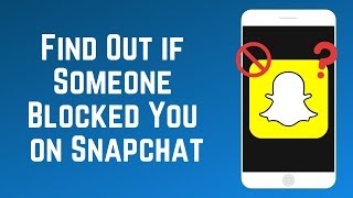 3 Ways to Find Out If Someone Has Deleted or Blocked You on Snapchat [upl. by Botti197]